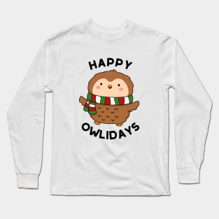 Happy Owlidays Cute Holiday Owl Pun Long Sleeve T-Shirt